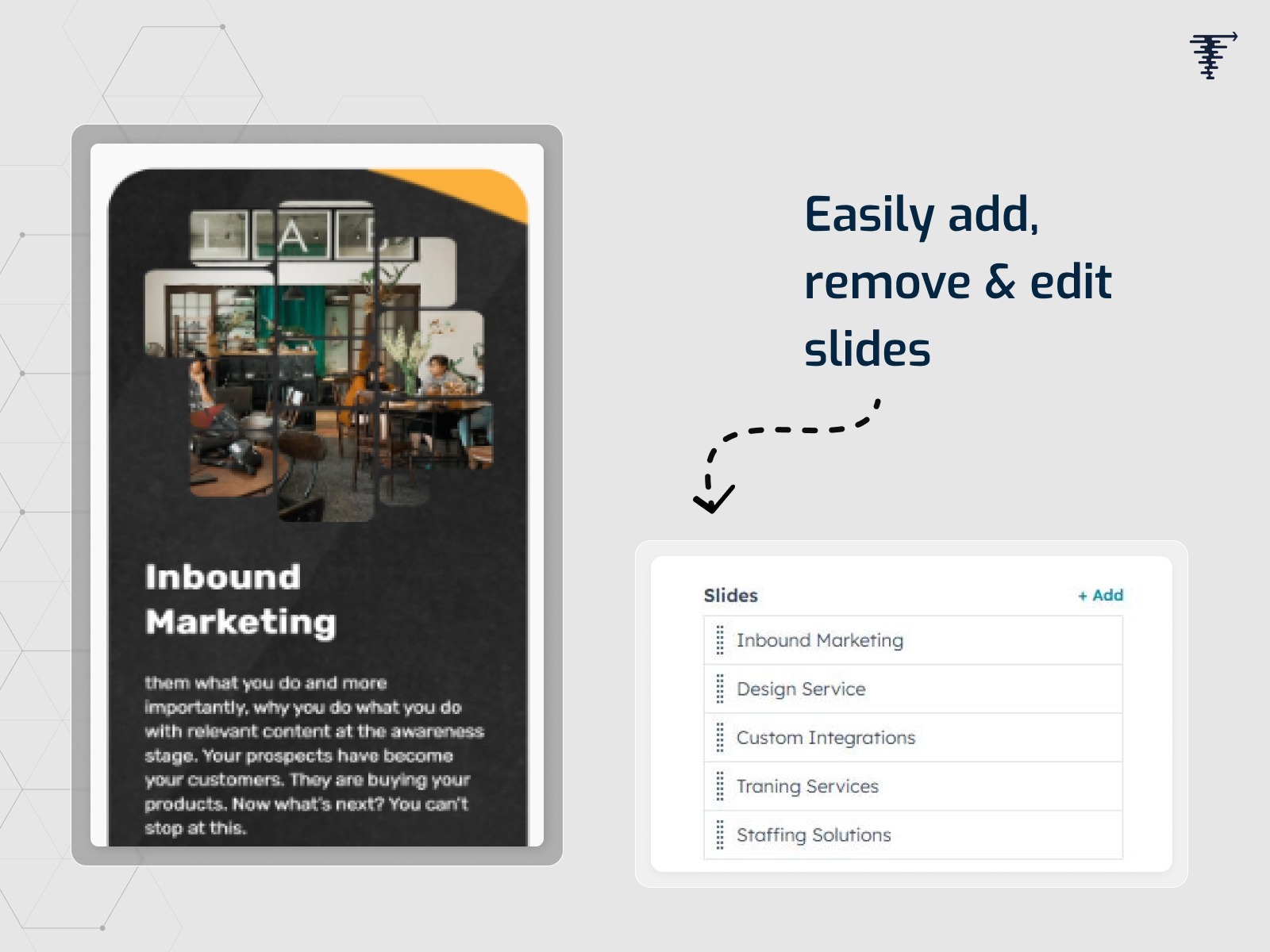 Easily add, remove, and edit slides